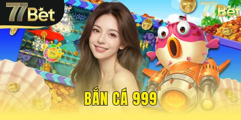 bắn cá 999
